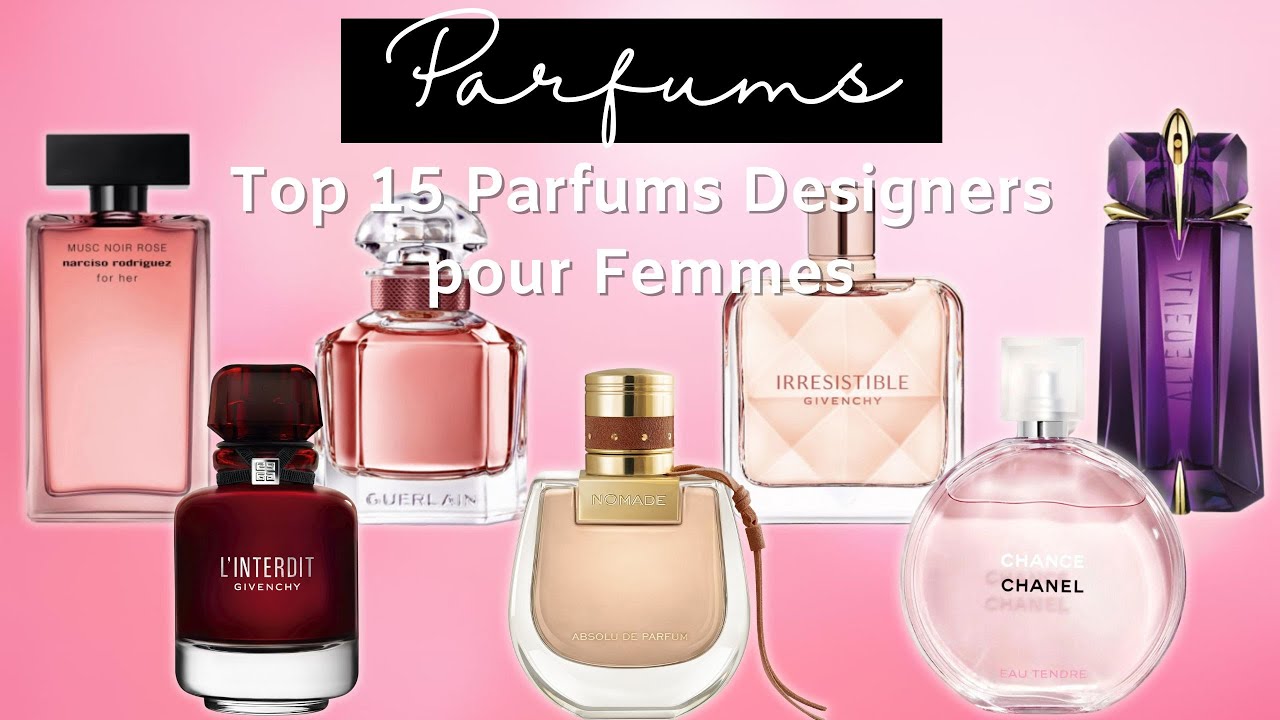 TOP 15 MEILLEURS PARFUMS DESIGNERS POUR FEMME A AVOIR EN 2025 | The Africanista